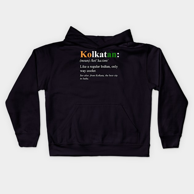 Indian Kolkata Kolkatan Kids Hoodie by Weirdcore